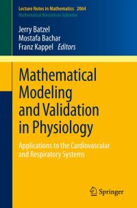 Book Cover for Mathematical Modeling and Validation in Physiology by Jerry J Batzel, Mostafa Bachar, F Kappel