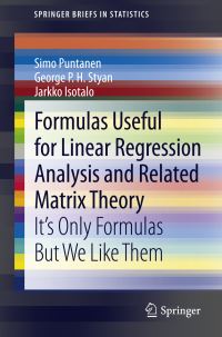 Book Cover for Formulas Useful for Linear Regression Analysis and Related Matrix Theory by Simo Puntanen, Jarkko Isotalo, George Peter Hansbenno Styan