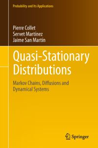Book Cover for Quasi-Stationary Distributions by Pierre Collet, Servet Martínez, Jaime San Martín