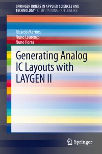 Book Cover for Generating Analog IC Layouts With LAYGEN II. SpringerBriefs in Computational Intelligence by Ricardo M F Martins, Nuno C C Lourenço, Nuno CG Horta