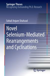 Book Cover for Novel Selenium-Mediated Rearrangements and Cyclisations by Sohail Anjum Shahzad