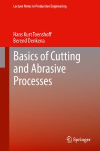 Book Cover for Basics of Cutting and Abrasive Processes by H K Tönshoff, Berend Denkena