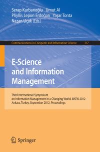 Book Cover for E-Science and Information Management by International Symposium on Information Management in a Changing World, Serap Kurbanoglu