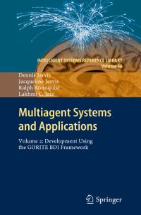 Book Cover for Multiagent Systems and Applications. Volume 2 Development Using the GORITE BDI Framework by Dennis Jarvis