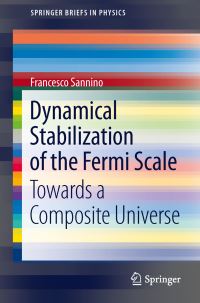Book Cover for Dynamical Stabilization of the Fermi Scale by Francesco Sannino