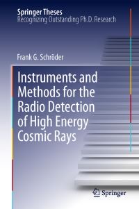 Book Cover for Instruments and Methods for the Radio Detection of High Energy Cosmic Rays by Frank G. Schröder