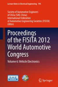 Book Cover for Proceedings of the FISITA 2012 World Automotive Congress. 6 Vehicle Electronics by International Automobile Technical Congress