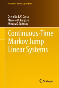 Book Cover for Continuous-Time Markov Jump Linear Systems by Oswaldo Luiz do Valle Costa, M D Fragoso, Marcos G Todorov