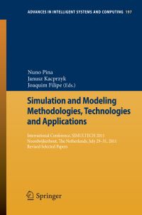 Book Cover for Simulation and Modeling Methodologies, Technologies and Applications by Nuno Pina, Janusz Kacprzyk, Joaquim Filipe