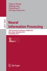Book Cover for Neural Information Processing by ICONIP Conference, Tingwen Huang