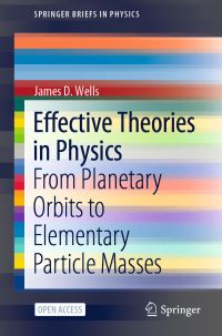 Book Cover for Effective Theories in Physics by James D Wells