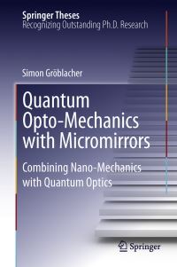 Book Cover for Quantum Opto-Mechanics With Micromirrors by Simon Gröblacher
