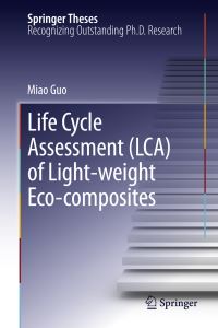 Book Cover for Life Cycle Assessment (LCA) of Light-Weight Eco-Composites by Miao Guo