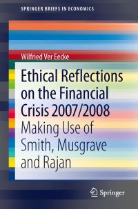 Book Cover for Ethical Reflections on the Financial Crisis 2007/2008 by Wilfried Ver Eecke