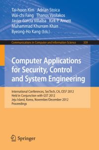 Book Cover for Computer Applications for Security, Control and System Engineering by SecTech Conference, CA Conference, CES3 Conference, GST Conference