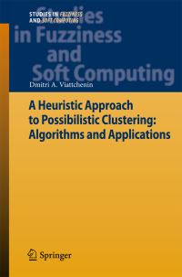 Book Cover for A Heuristic Approach to Possibilistic Clustering by Dmitri A Viattchenin
