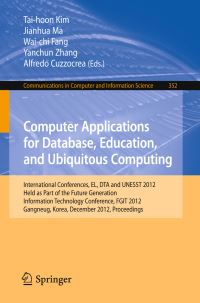 Book Cover for Computer Applications for Database, Education and Ubiquitous Computing by EL Conference, DTA Conference, UNESST Conference, FGIT Conference