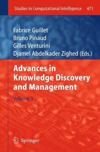 Book Cover for Advances in Knowledge Discovery and Management. Volume 3 by Fabrice Guillet, Bruno Pinaud, Gilles Venturini, Djamel A Zighed