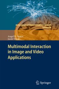 Book Cover for Multimodal Interaction in Image and Video Applications by Angel D Sappa, Jordi Vitrià