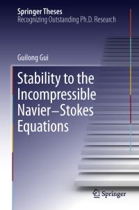 Book Cover for Stability to the Incompressible Navier-Stokes Equations by Guilong Gui