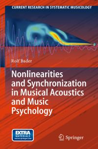 Book Cover for Nonlinearities and Synchronization in Musical Acoustics and Music Psychology by Rolf Bader