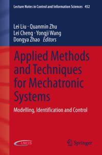 Book Cover for Applied Methods and Techniques for Mechatronic Systems by Lei Liu, Quanmin Zhu, Lei Cheng, Yongji Wang, Dongya Zhao