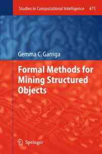 Book Cover for Formal Methods for Mining Structured Objects by Gemma C Garriga