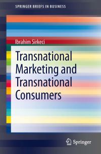Book Cover for Transnational Marketing and Transnational Consumers by Ibrahim Sirkeci