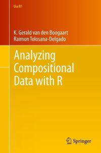Book Cover for Analyzing Compositional Data With R by K Gerald van den Boogaart, Raimon TolosanaDelgado
