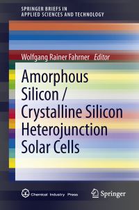 Book Cover for Amorphous Silicon / Crystalline Silicon Heterojunction Solar Cells by Wolfgang Rainer Fahrner