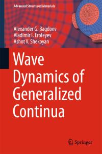 Book Cover for Wave Dynamics of Generalized Continua by Alexander G Bagdoev, Vladimir I Erofeyev, Ashot V Shekoyan