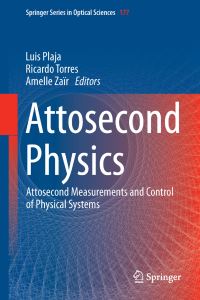 Book Cover for Attosecond Physics by Luis Plaja, Ricardo Torres, Amelle Zair