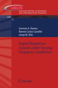Book Cover for Digital Repetitive Control Under Varying Frequency Conditions by Germán A Ramos, Ramon CostaCastelló, Josep M Olm