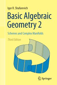 Book Cover for Basic Algebraic Geometry. 2 Schemes and Complex Manifolds by I R Shafarevich