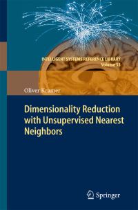 Book Cover for Dimensionality Reduction With Unsupervised Nearest Neighbors by Oliver Kramer
