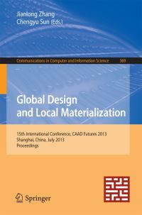 Book Cover for Global Design and Local Materialization by International Conference on Computer Aided Architectural Design Futures