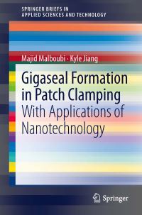 Book Cover for Gigaseal Formation in Patch Clamping by Majid Malboubi, Kyle Jiang