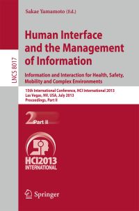 Book Cover for Human Interface and the Management of Information Information Systems and Applications, Incl. Internet/Web, and HCI by Sakae Yamamoto