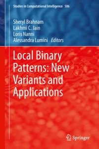 Book Cover for Local Binary Patterns by Sheryl Brahnam, L C Jain, Loris Nanni, Alessandra Lumini