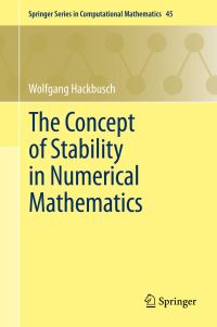 Book Cover for The Concept of Stability in Numerical Mathematics by W Hackbusch