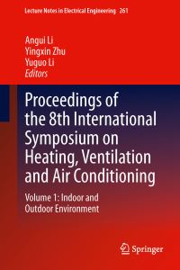 Book Cover for Proceedings of the 8th International Symposium on Heating, Ventilation and Air Conditioning. Volume 1 Indoor and Outdoor Environment by Ventilation and Air Conditioning International Symposium on Heating