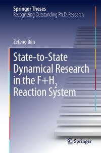 Book Cover for State-to-State Dynamical Research in the F+H2 Reaction System by Zefeng Ren