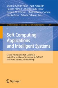 Book Cover for Soft Computing Applications and Intelligent Systems by International MultiConference on Artificial Intelligence Technology
