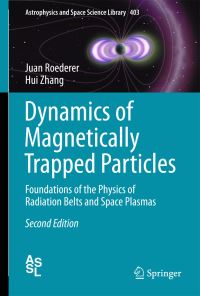 Book Cover for Dynamics of Magnetically Trapped Particles by Juan G Roederer, Hui Zhang, Juan G Roederer