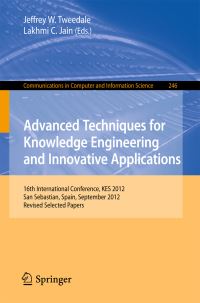 Book Cover for Advanced Techniques for Knowledge Engineering and Innovative Applications by International Conference on KnowledgeBased Intelligent Information and Engineering Systems