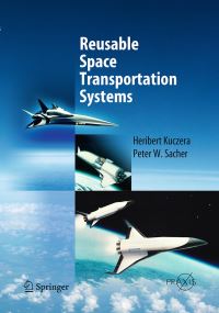 Book Cover for Reusable Space Transportation Systems. Astronautical Engineering by Heribert Kuczera, Peter W. Sacher