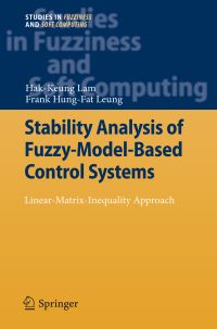 Book Cover for Stability Analysis of Fuzzy-Model-Based Control Systems by HakKeung Lam, Allen Leung