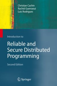 Book Cover for Introduction to Reliable and Secure Distributed Programming by Christian Cachin, Rachid Guerraoui, Luís Rodrigues