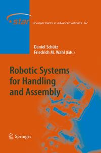 Book Cover for Robotic Systems for Handling and Assembly by Daniel Schütz, Friedrich Wahl