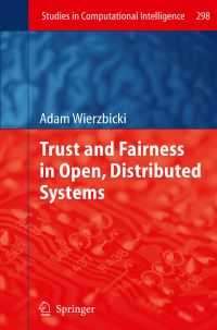 Book Cover for Trust and Fairness in Open, Distributed Systems by Adam Wierzbicki